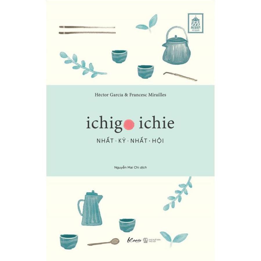 [Giao Nhanh] Sách - Ichigo Ichie – Nhất Kỳ Nhất Hội [AZVietNam]