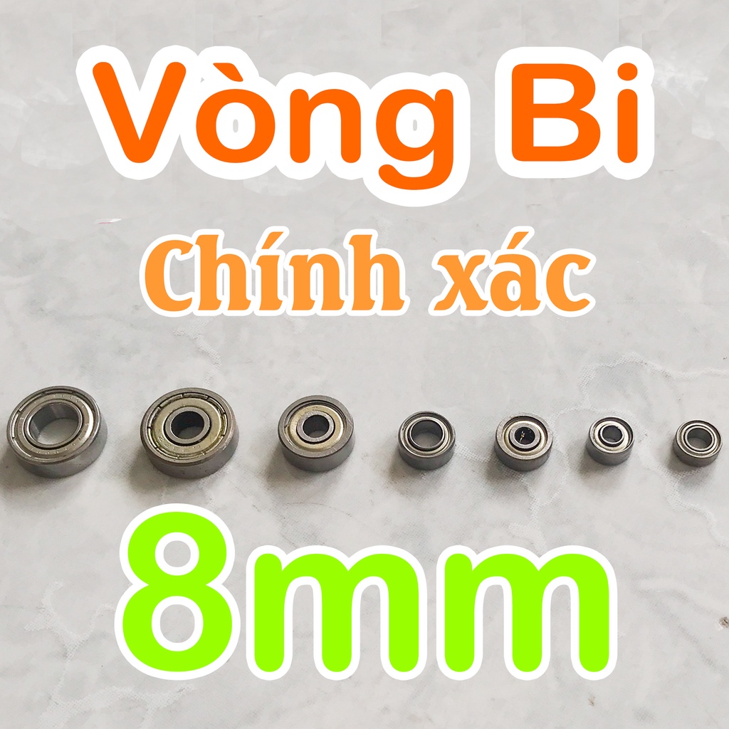 Vòng Bi Bạc Đạn trục 8mm Chính Xác, bac thau, bac dan, bac lot, vong bi, bạc đạn, bạc lót, bạc thau