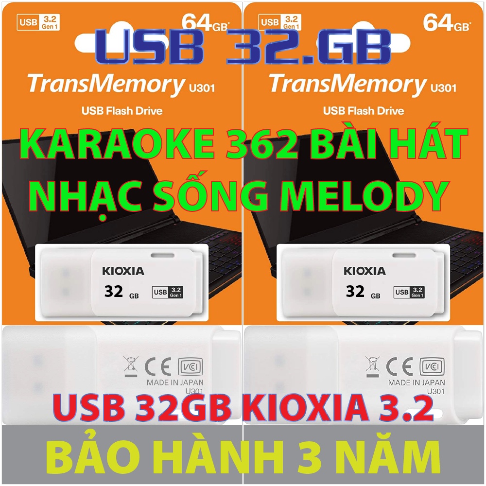 USB KIOXIA 32GB 3.2 GEN 1 KARAOKE BEAT NHẠC SỐNG TRỮ TÌNH XƯA HAY TUYỆT ĐỈNH 362 BÀI HÁT