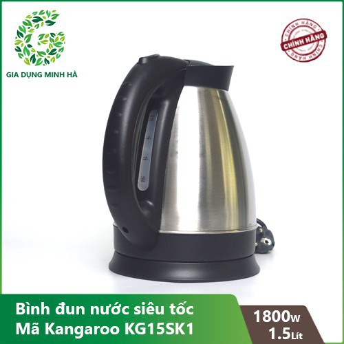 Bình đun siêu tốc inox 1.5 lít Kangaroo KG15SK1- Bảo Hành Chính Hãng