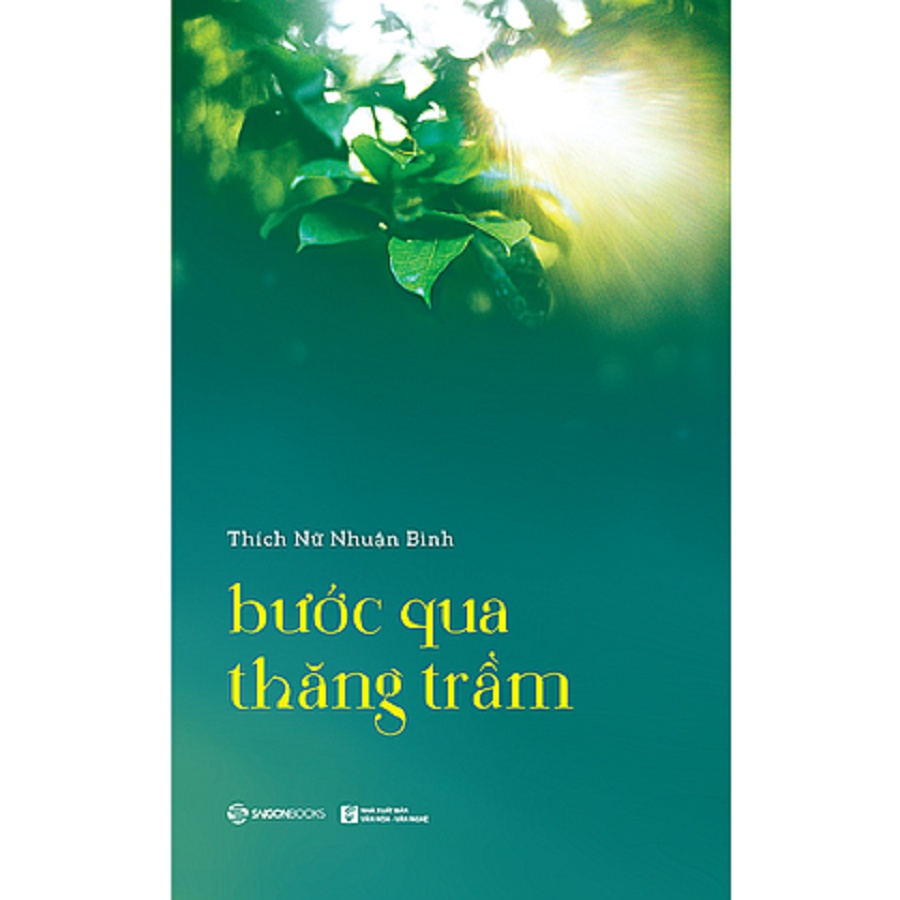 [Mã LT50 giảm 50k đơn 250k] SÁCH: Bước qua thăng trầm - Tác giả: Thích Nữ Nhuận Bình