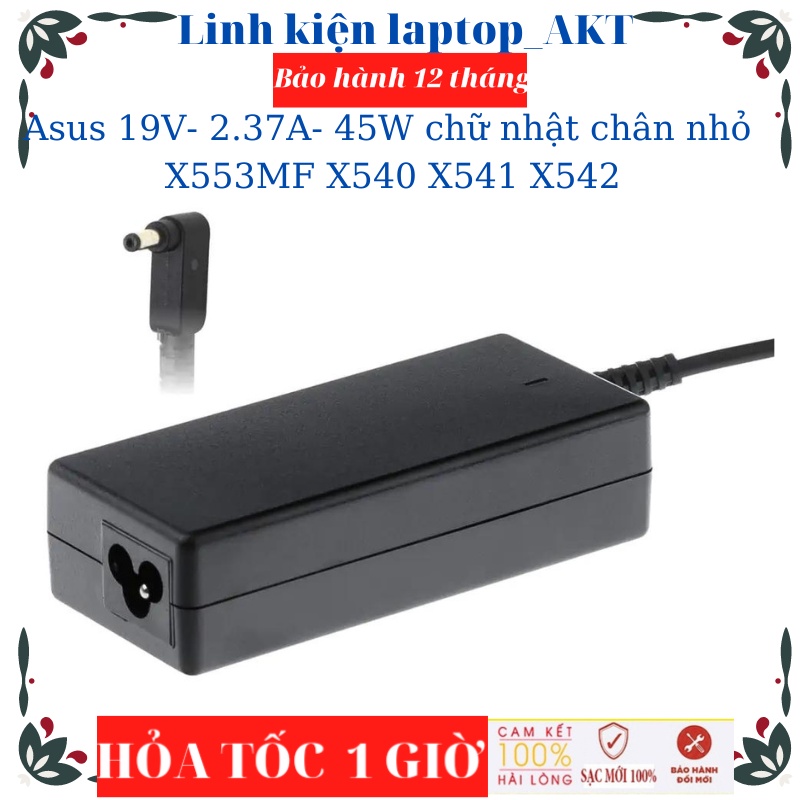 Sạc Asus 19V-2.37A-45W-ZIN vuông, chữ nhật, chân 5.5*2.5mm, 4.0*1.35mm Zin bảo hành 12 tháng