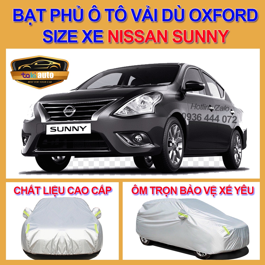 [SUNNY- LOẠI VẢI DÙ] Bạt trùm xe ô tô Nissan  vải dù oxford cao cấp , áo bạt phủ trùm che kín che nắng, che mưa