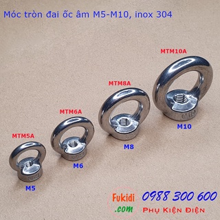 Móc tròn đai ốc, móc cẩu đai ốc âm inox 304 từ M5-M10 tải trọng từ 45-230kg