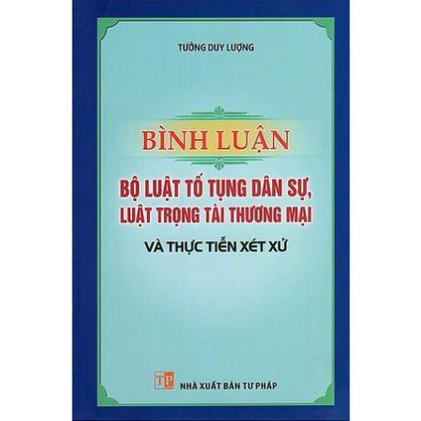 Sách Bình Luận Bộ Luật Tố Tụng Dân Sự, Luật Trọng Tài Thương Mại Và Thực Tiễn Xét Xử