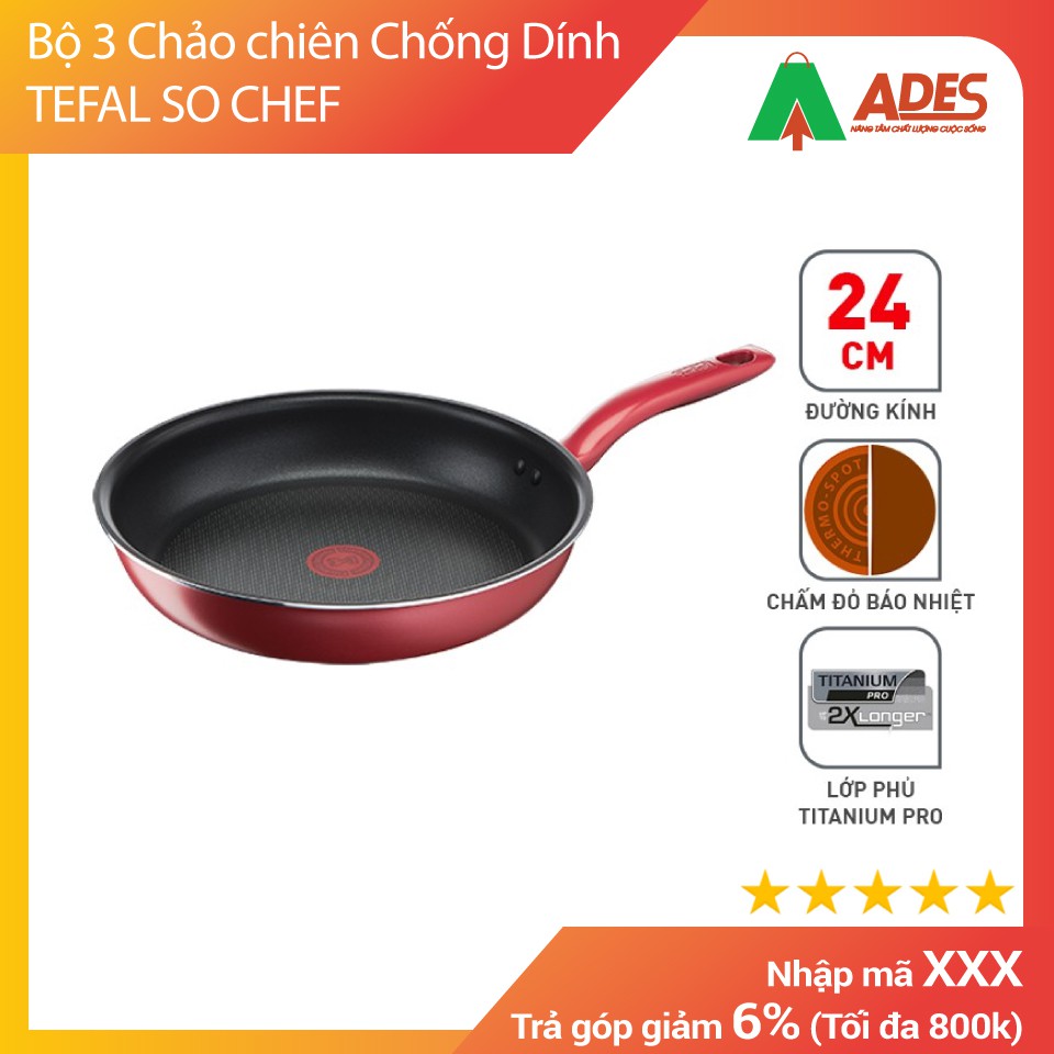 Bộ 3 Chảo chiên Chống Dính TEFAL SO CHEF 21cm 24cm 28cm