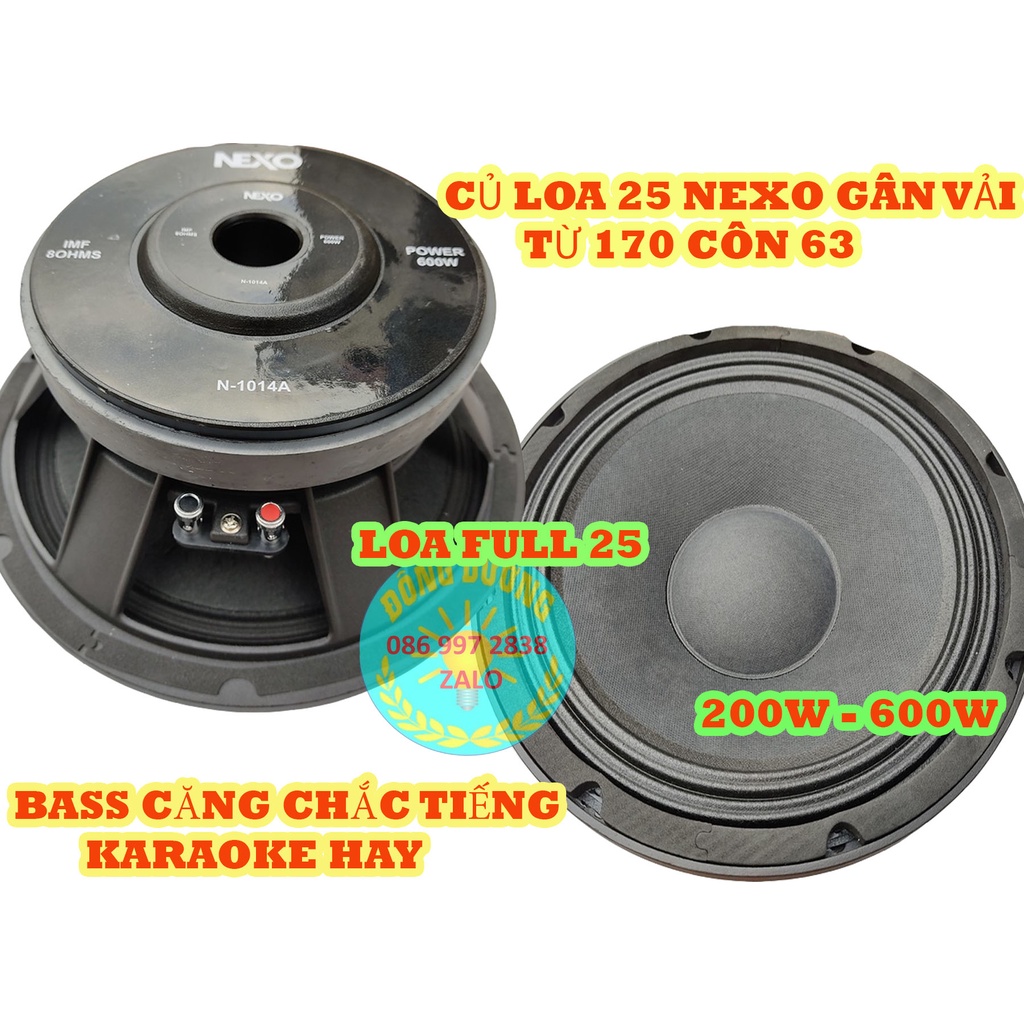 CỦ LOA FULL NEXO 25 - TỪ 170 CÔN 63 - GIÁ 1 CHIẾC - LOA BASS 25 - CỦ LOA RỜI