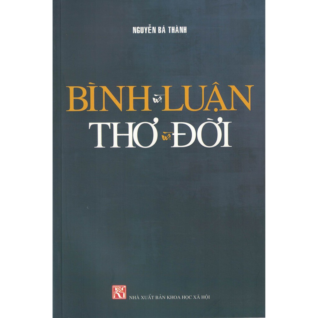 Sách - Bình Và Luận, Thơ Và Đời