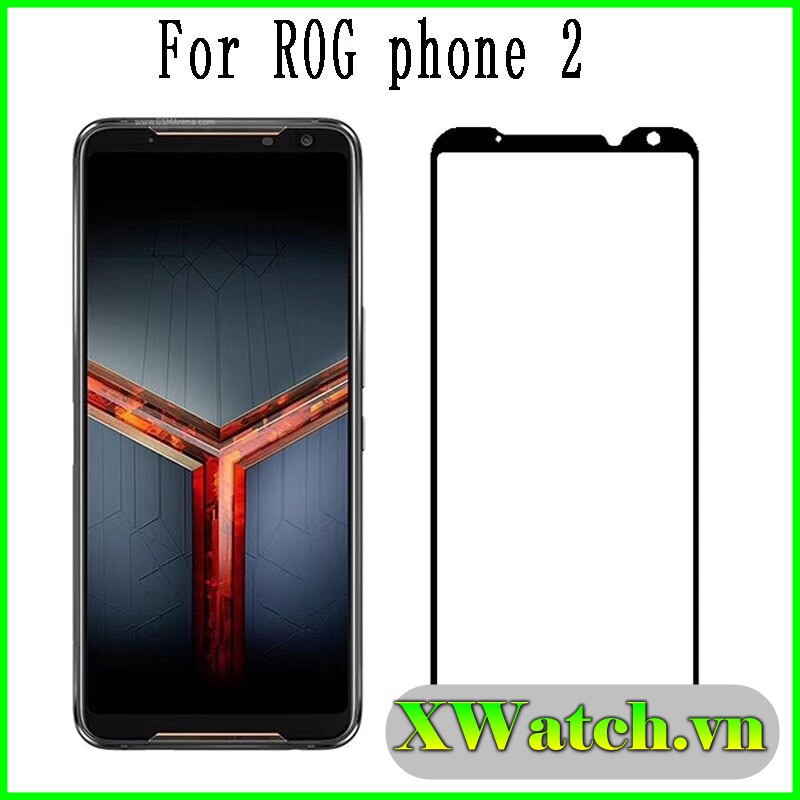 Cường lực Full màn Asus ROG phone 2 / ROG phone 3 / ROG phone 5 / ROG phone 5 pro ROG phone 6
