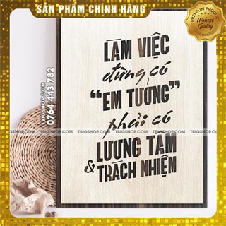[ #1 Quà tặng tân gia , khai trương ] Tranh treo tường gỗ, tranh văn phòng (làm việc đừng có em tưởng, phải có lương tâm