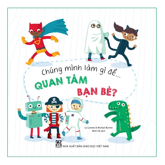 Sách - Quan Tâm Bạn Bè (Thuộc Bộ Chúng Mình Làm Gì Để)