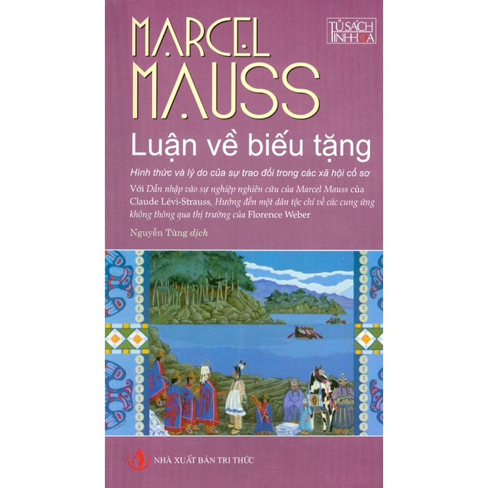 Sách - Luận Về Biếu Tặng - Hình Thức Và Lý Do Của Sự Trao Đổi Trong Các Xã Hội Cổ Sơ