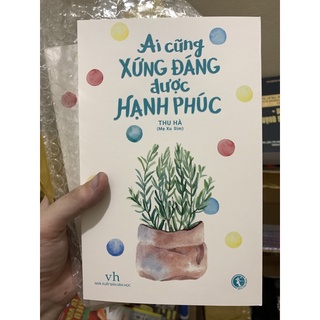 Ai cũng xứng đáng được hạnh phúc