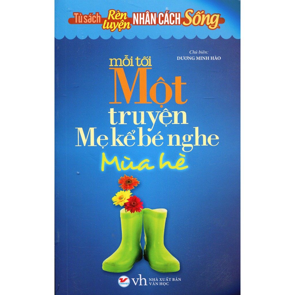 Sách - Tủ Sách Rèn Luyện Nhân Cách Sống - Mỗi Tối Một Truyện Mẹ Kể Bé Nghe (Mùa Hè)