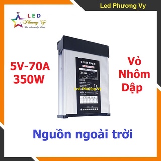 Nguồn Led 5V70A ngoài trời - Vỏ nhôm dập - Hàng chất lượng