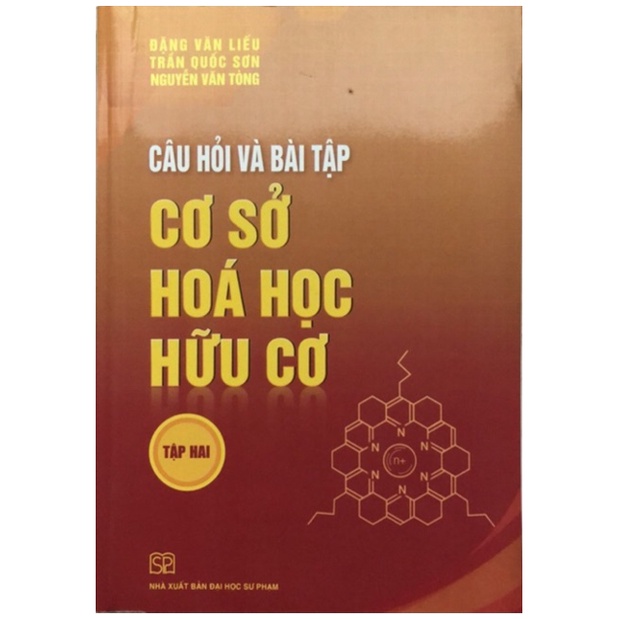 Sách - Câu hỏi và bài tập Cơ sở Hoá học Hữu cơ Tập 2