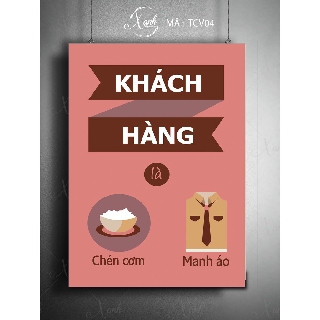 Tranh canvas động lực khách hàng là chén cơm manh áo tặng đinh treo tranh