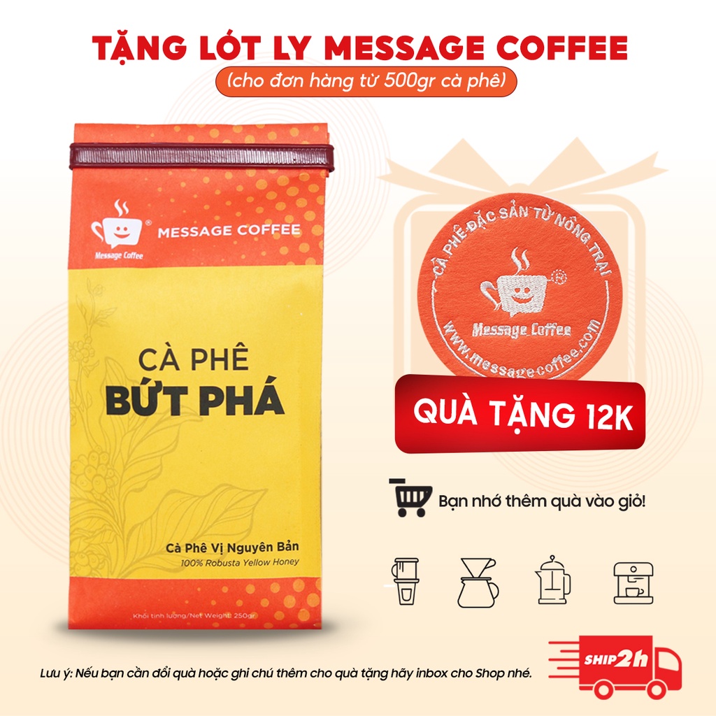 Cà phê nguyên chất Bứt Phá rang mộc pha phin - pha máy vị đậm đà thơm nồng không chua từ Message Coffee