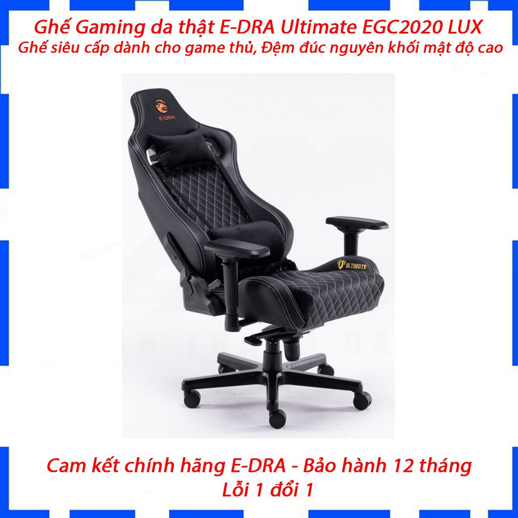 Ghế Gaming da thật E-Dra Ultimate EGC2020 LUX - Hàng siêu cấp cho game thủ - Da thật - đệm đục nguyên khối mật độ cao
