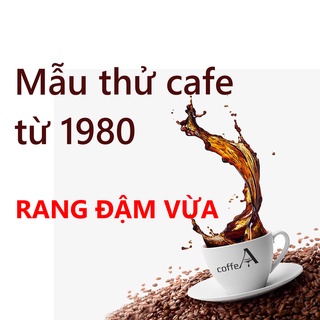 Mẫu thử từng vị RANG ĐẬM VỪA - 20g - CoffeA thương hiệu cà phê gia đình từ 1980 (Dùng được pha phin/ pha máy)