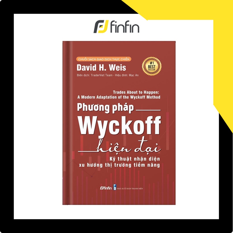 Sách Phương pháp Wyckoff Hiện Đại - Kỹ thuật nhận diện xu hướng thị trường tiềm năng