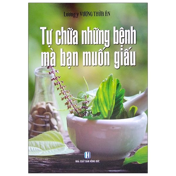 Sách Tự Chữa Những Bệnh Mà Bạn Muốn Giấu