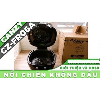 Nồi Chiên Không Dầu Canzy CZ FR06A -6.5L-1400W-Điều Khiển Cảm Ứng-Nhập Khẩu Malaysia-đẹp, Bảo Hành 24 Tháng Chính Hãng