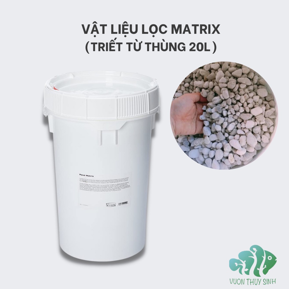 Vật liệu lọc cao cấp Matrix (chiết từ thùng 20l)