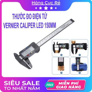 Thước cặp điện tử 150mm/6inch hiển thị số điện tử 🚨FREESHIP🚨 Thước kẹp điện tử Digital Caliper Led-Shop Hàng Cực Rẻ