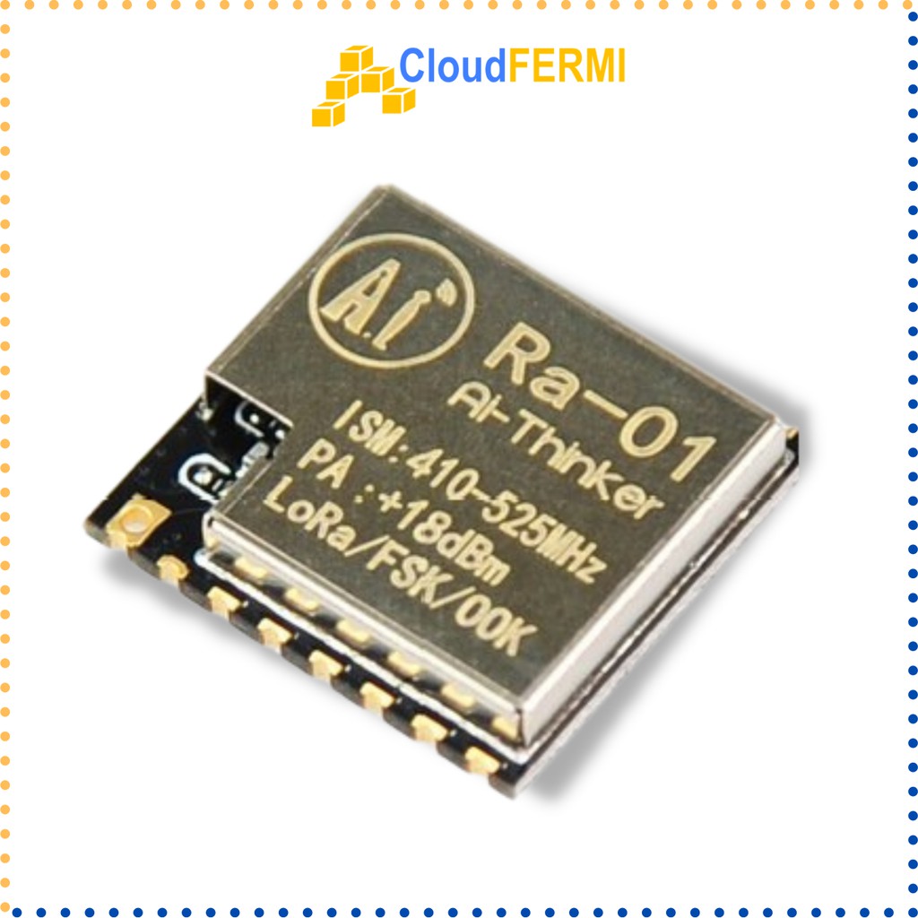 Module Ra-01 thu phát RF Lora SX1278 433MHz IoT Arduino CloudFERMI kèm anten lò xo