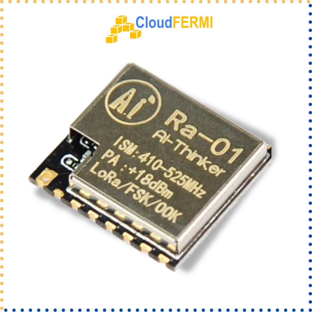 Module Ra-01 thu phát RF Lora SX1278 433MHz IoT Arduino CloudFERMI