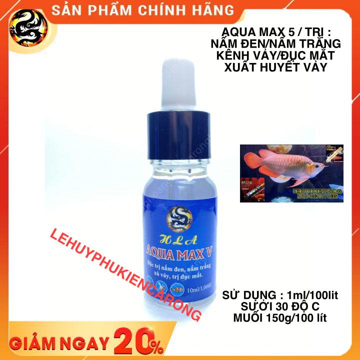 Aqua Max 5 Điều Trị Nấm Đen, Nấm Trắng, Xù Vảy, Xuất Huyết Vảy, Đục Mắt Cho Cá Cảnh Chai 10ml 50ml 100ml Hàng Chính Hãng
