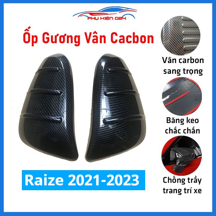 Ốp gương chiếu hậu Raize 2021-2022-2023 vân Cacbon bảo vệ chống trầy trang trí làm đẹp xe