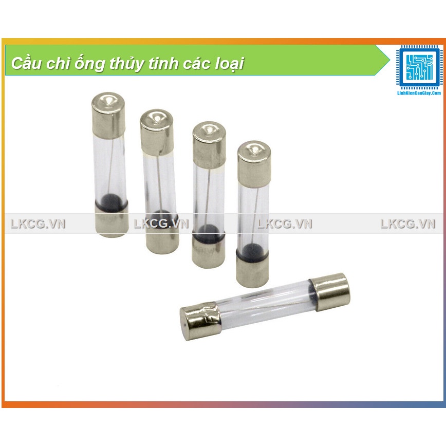 Cầu chì ống thủy tinh các loại