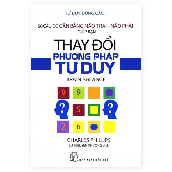 Tư Duy Đúng Cách - Thay Đổi Phương Pháp Tư Duy