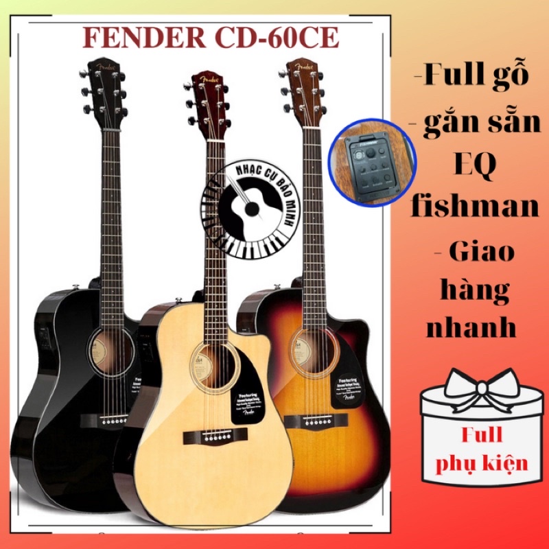 Guitar acoustic Fender CD-60 full gỗ gắn sẵn EQ Fishman. Tặng kèm phụ kiện guitar