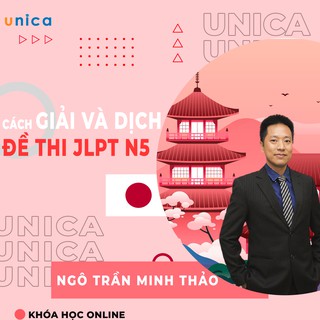 Toàn quốc- [Evoucher] FULL khóa học NGOẠI NGỮ- Học tiếng Nhật- Cách giải và dịch đề thi JLPT N5 - Thầy Minh Thảo