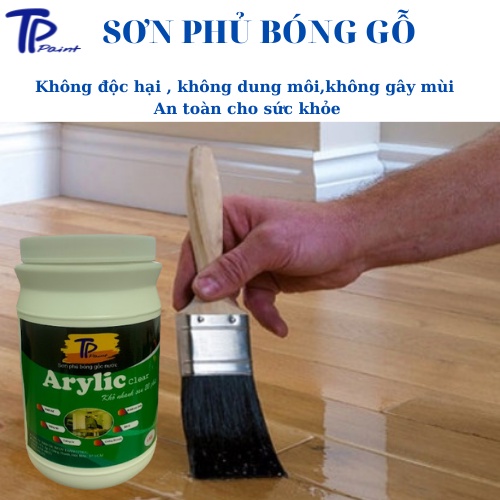SƠN PHỦ BÓNG ACRYLIC gốc nước , không mùi , không dung môi , An toàn - Sơn gỗ gốc nước TPpaint