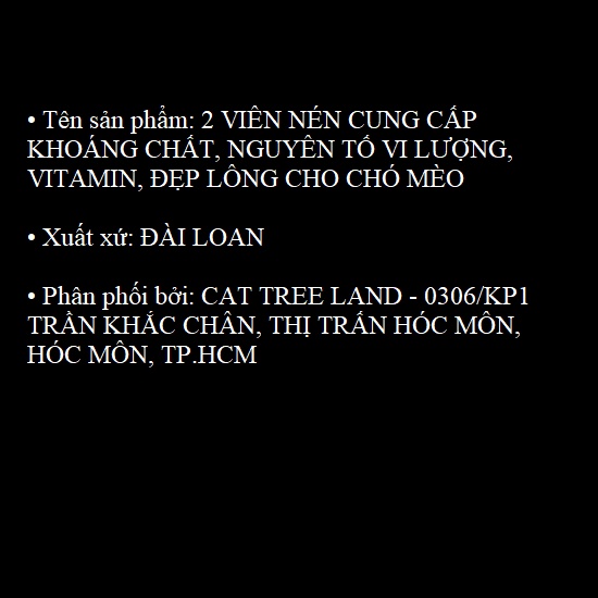 2 VIÊN NÉN CUNG CẤP KHOÁNG CHẤT, NGUYÊN TỐ VI LƯỢNG, VITAMIN, ĐẸP LÔNG CHO CHÓ MÈO