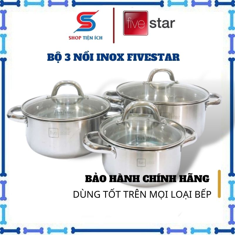 Bộ nồi bếp từ inox Fivestar 3 đáy nắp kính quai tán đinh 16,20,24cm -Shop Tiện Ích