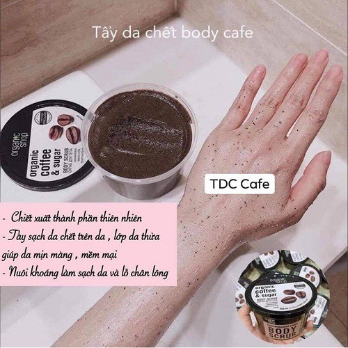 Bộ Sản Phẩm Tẩy Da Chết Body Cafe Organic Shop Crub - Lấy sạch lớp da chết trả lại làn da sáng - Hương cafe