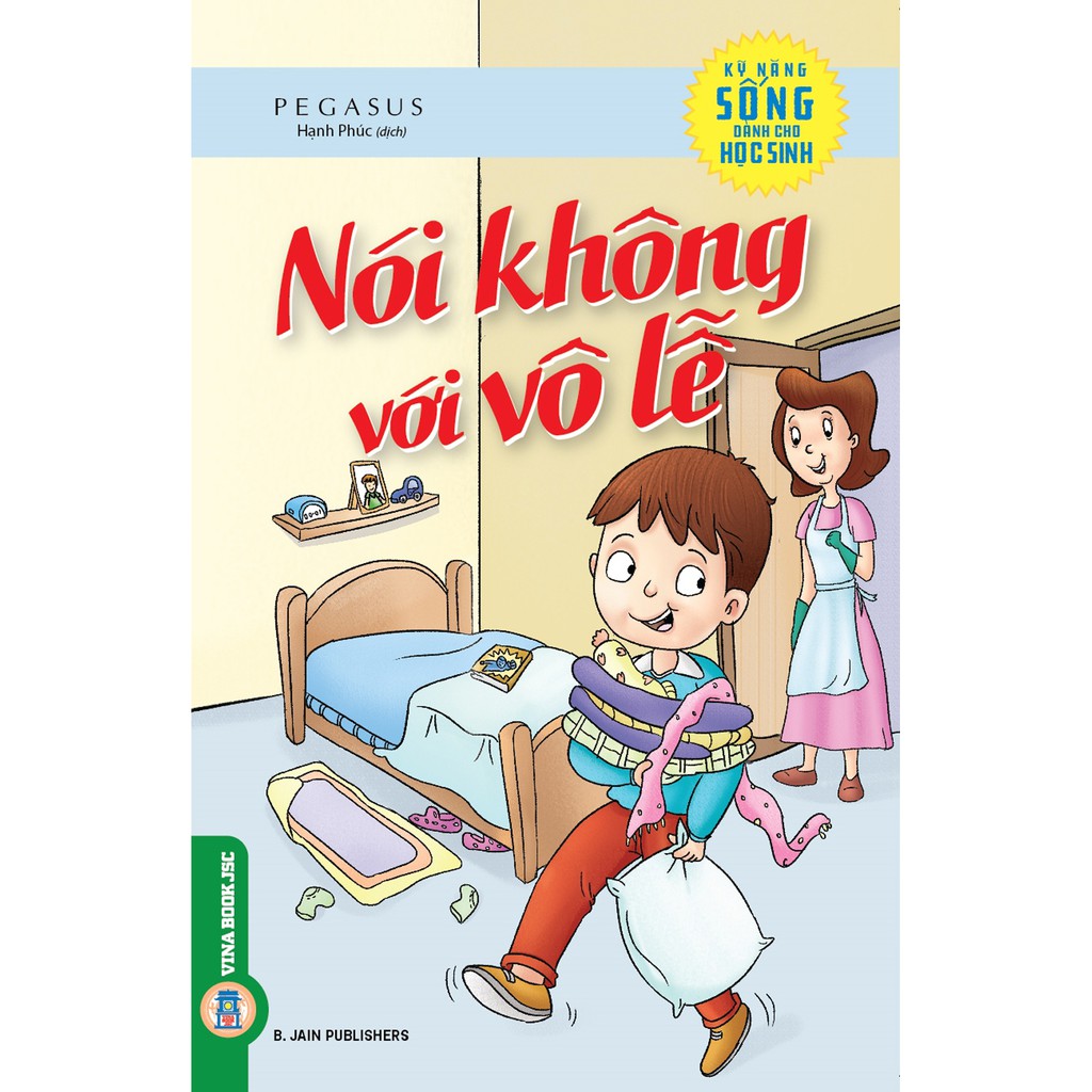 Sách - Kỹ Năng Sống Dành Cho Học Sinh – Nói Không Với Vô Lễ