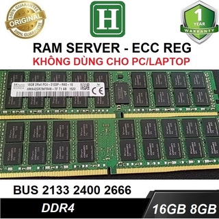 Ram Server DDR4 8GB, 16GB ECC REG bus 2666, 2400 hoặc 2133 tháo máy chính hãng, bảo hành 1 năm
