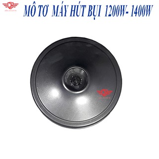 Mô tơ  Máy Hút Bụi 1200w - 1400w