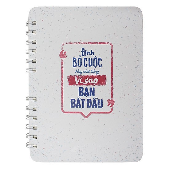 Sổ Tay/ Notebook: Định Bỏ Cuộc Hãy Nhớ Rằng Vì Sao Bạn Bắt Đầu (Gáy Lò Xo)