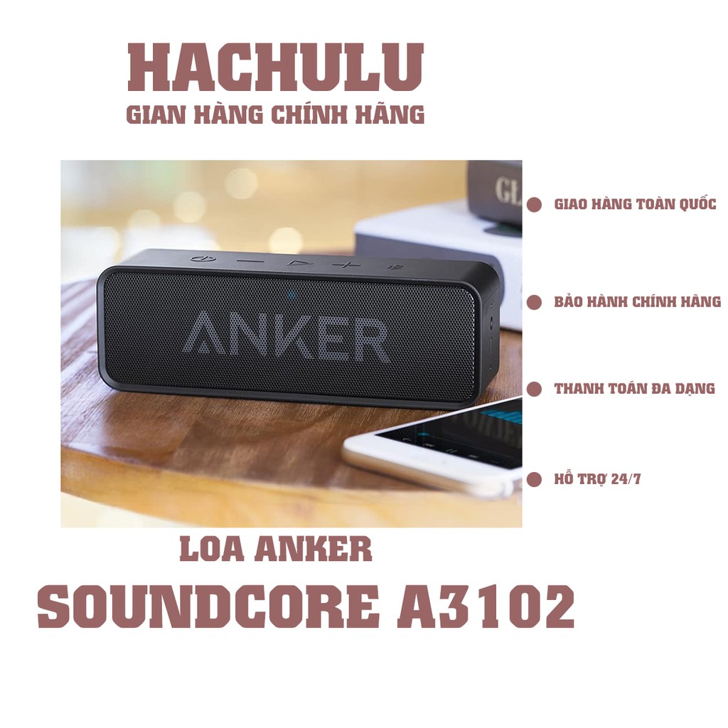 [HÀNG CHÍNH HÃNG] LOA ANKER SOUNDCORE 6W- A3102 BH 1 ĐỔI 1 TRONG 18 THÁNG