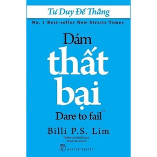 Sách - Tư Duy Để Thắng - Dám Thất Bại (Tái Bản 2017)