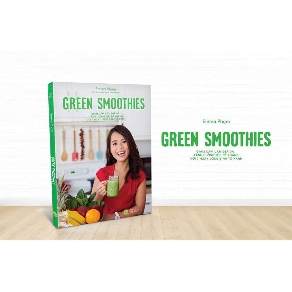 Sách - Green Smoothies - Giảm cân, làm đẹp da, tăng cường sức đề kháng với 7 ngày uống sinh tố xanh