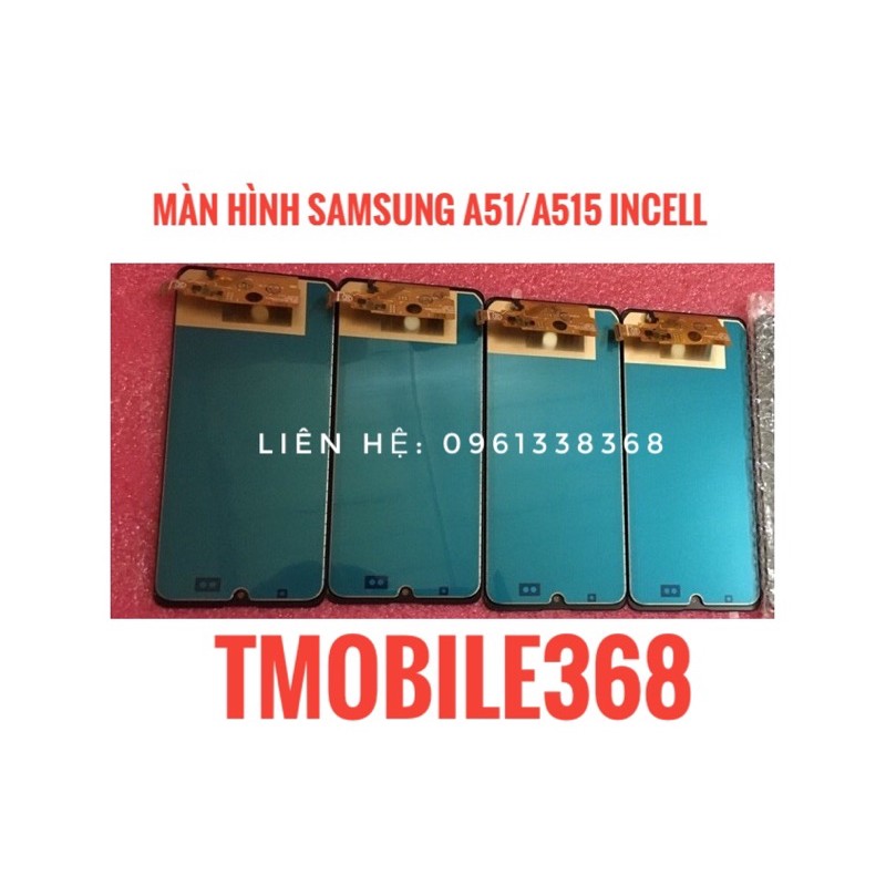Màn hình Sam Sung A51 / A515 ( Incell )