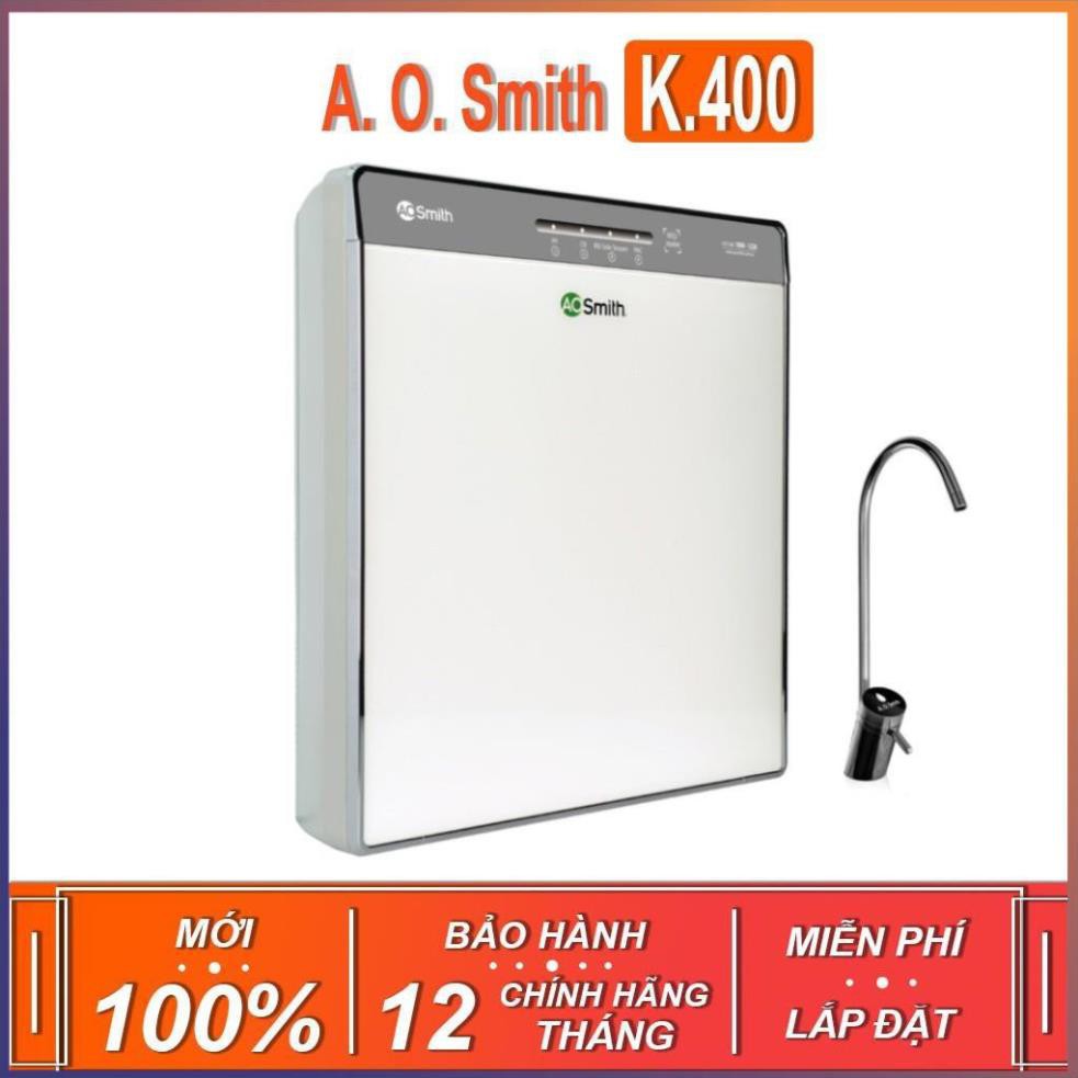 Máy lọc nước tinh khiết  A. O. Smith K400 ( THƯƠNG HIỆU MỸ - Bảo Hành 1 Năm )